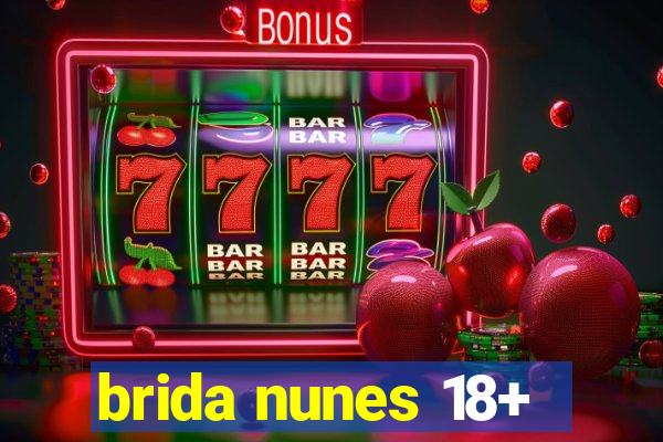 brida nunes 18+